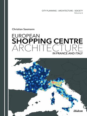 cover image of European Shopping Centre Architecture in France and Italy